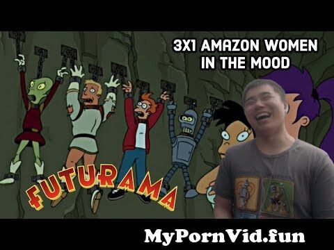 Futurama Amazon Women In The Mood And Futurama Amazon Women Porn