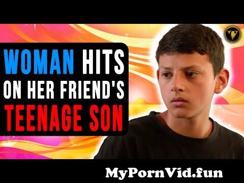 View Full Screen: woman hits on her friend39s teenage son watch what happens next.jpg