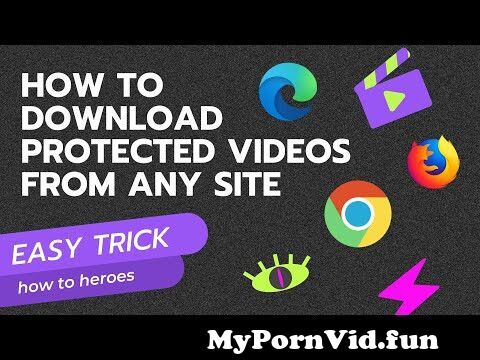 How To Download Protected Videos from Any Site with Ease! from av4 us clipwatching video Watch Video - MyPornVid.fun