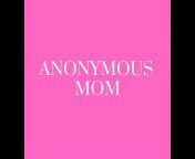 Anonymous Mom