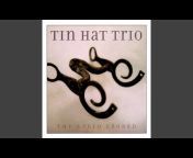 The Tin Hat Trio - Topic
