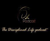 The Disciplined Life Podcast