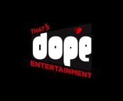 That&#39;s Dope Entertainment