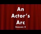 An Actor&#39;s Arc