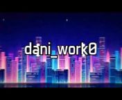 dani work
