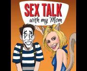 Sex Talk With My Mom