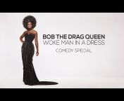 Bob The Drag Queen