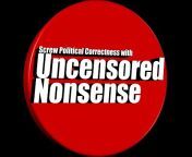 Uncensored Nonsense