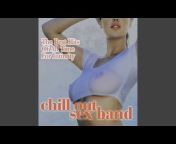 Chill Out Sex Band - Topic