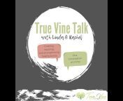 True Vine Talks Podcast