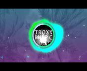 Troxx Music