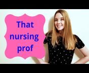 That nursing prof