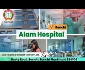 Alam Hospital u0026 Research Centre