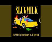 Slugmilk - Topic