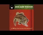 Big Ass Truck - Topic