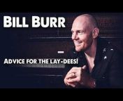 Bill Burr Advice