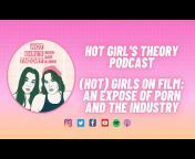 HOT GIRL&#39;S THEORY PODCAST