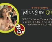 Güzel ve yetenekli oyuncularımızdan Mira Sude Güneş&#39;in KFC / Dürüm bildiğiniz gibi değil reklam filminCast Ajansı: Maydonoz AjansnYapımcı: AutonomynReklam Ajansı : Medina Tuğrulnwww.maydonozajans.com