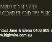 The Barrelhouse Sisters present the premier of their brand newnshow;