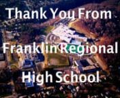 Thank You From Franklin Regional High SchoolnnnnThe unfortunate incident that happened at Franklin Regional High School on Wednesday April 9, 2014 has prompted this video. Since that day Franklin Regional has been on the road to recovery and now we want to say thank you. Nicolas DeSarno, Celine Halt, Jules Bahney and the rest of Franklin Regional High School media classes have put together a video to say thank you for all you have done for us personally, as a student body and as a community. You