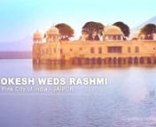 Wedding Teaser of Lokesh &amp; Rashmi&#39;s Beautiful and Stunning wedding held in pink city of INDIA -