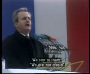 Den 19 november 1988 håller Slobodan Milošević, då ordförande för den serbiska republikens kommunistparti (SKS) och ledande inom det jugoslaviska kommunistpartiet (League of Communists), ett tal vid en demonstration i Belgrad, där han beskriver ett hot från fiender utom såväl som inom Jugoslavien, och att han är redo för strid.
