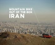 In this film Iran&#39;s best mountain bike riders will show you that there is another Iran - far away from the Axis of Evil and religious fundamentalism.nMountain Bike Out of The Box IRAN is a mountain bike film about an exciting road trip with some extraordinary protagonists.nWe meet 22 year old Hossein Zanjanian who managed to rise from rags to Iran&#39;s best downhill rider.nWe accompany him and his friends riding the crowded streets of Tehran and they&#39;ll show us some of the best mountain bike locati