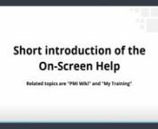 Introduction video for PMI users about On-Screen Help. The video is narrated in English.