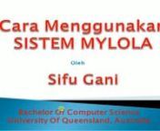 Sifu Gani menunjukkan cara guna sistem MYLOLA