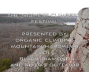 The WCA is excited to reveal our plans for the 2016 Midwest Climber&#39;s Festival, presented by Organic Climbing, Evolv, Black Diamond and Adidas Outdoor!The response to last years events was so positive and amazing that we wanted to change things up a bit and add some new elements to the mix.nnFirst up, the new bouldering series:nn - First leg : Governor Dodge State Park - September 17th, 2016n - Camping included as space allows.n - &#36;30 pre-registration, &#36;40 day of registration.n -