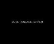 -MONER-ONEAISER-ARNEM- from moner