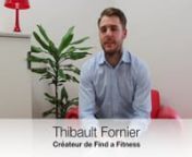 Découvrez notre interview de Thibault Fornier, créateur de la startup FindaFitness, site web permettant de trouver le fitness qui vous correspond en fonction de là où vous vous trouvez.