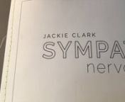 This video is about Making Sympathetic Nervous System, Bloof Books, 2015. Poet Jackie Clark reads at the end.