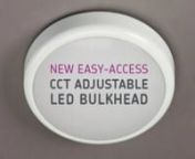 NEW CCT adjustable LED Bulkhead from Knightsbridge from bulkhead