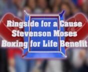 Ringside For A Cause Stevenson Moses Boxing For Life RecapHosted By Gregory Burrus and CC MintonnnOn Monday, December 10, 2018, Olympic medalist &amp; Pro Boxer Shakur Stevenson, New Jersey Hall of Fame Boxing Coach Wali Moses along with CEO Robyn Moses were special guest at the Stevenson Moses Boxing for Life Ringside for a Cause Benefit. The Event was held at Primavera Lounge of The Wilshire Grand Hotel.nRound 2 of the evening’s main event was an intimate conversation with the Stevenson Mo