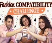 Aren’t challenges super fun? Especially when you get to play it with your loved ones. Paytm Mall decided to turn one real life couple’s wish to take up this fun challenge true, right here on Pinkvilla. Watch out how our love birds compete to win this Fashion Compatibility Challenge. With over 2 lakh+ fresh styles, you can shop this look on Paytm Mall App. Check it out!