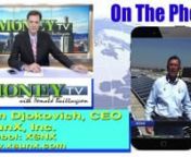 On MoneyTV with Donald Baillargeon, the CEO of XSNX said previously proposed contracts are booking to start installations.