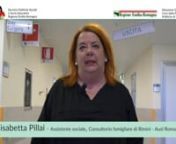video testimonianzenCONSULTORI: Elisabetta Pillai, Assistente sociale - Consultorio famigliare Ausl Romagna - sede Rimini