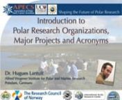 This webinar gives an overview of the different players involved with polar research, the different types of research that is being conducted in polar regions, and the key acronyms decoded.nnThis video is part of an online lecture series coordinated by APECS, US NSF ARCSS Thermokarst Project, and the University of Canterbury to help early career polar researchers navigate their careers.nnPresenter: Dr. Hugues Lantuit - International Permafrost Association and Alfred Wegener Institute, Potsdam, G