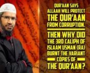 Quran Says Allah will Protect the Quran from Corruption. Then why did the 3rd Caliph of Islam Usman (ra) Burnt the Variant Copies of the Quran? - Dr Zakir NaiknnMVWRSQA-14nnQuestioner: Good evening I have one question before that Mr. M Ramesh Kumar. I’m from Mayapul. My profession is pastor. So brother in this occasion you have told the final is Quran, okay but I have one question. In battle of Yamama many people died. This who by hearted the Quran there was few that Quran can be lost during t