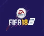 EA Sports \\\\ FIFA18 Sizzle from fifa18