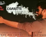 A Drama On CigarettenDirected by Bhaskar Polisetti.nnMovie : CigarettenCast :AkhilnPradeepnRajeshnSainadh KolanD.O.P : Sanjay ChowdarynProducers : Ram Kirann Akhil NaidunStory-Screenplay-Editing-Direction : Bhaskar PolisettinnFollow Us On :nwww.facebook.com/BABAcreations9nwww.twitter.com/BABA_creationsnwww.instagram.com/babacreationsnwww.youtube.com/BABAcreationsnnNote: If you wish to share this video, please make sure you embed the link