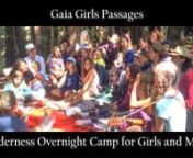 http://www.gaiagirlspassages.com/programs/artemis-village/&#124;Girls attend camp Monday thru Sunday and Moms join for weekend.Artemis Wilderness Village provides an inter-generational female community, nature connection, campfires, theatre, singing, crafting, survival skills, outdoor adventure and more.Each age group has their own beautiful campground, surrounded by Oak and Redwood, and spend days on the land, swimming in the lake, and around the campfire at night.nnJuly 17- 23, 2017 &#124; For g