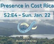 Power of Pure Presence S2:E4 - Presence in Costa RicannI guarantee you will feel more grounded and inspired after this episode.nn
