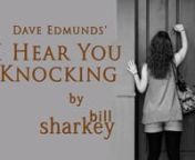 I Hear You Knocking (Dave Edmonds, 1970/1971). Live cover performance by Bill Sharkey, Home Studio, Hawaii Kai, HI. 2022-03-31.