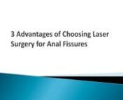 3 Advantages of Choosing Laser Surgery for Anal Fissuresnn1. Minimally Invasive Procedure:-one of the improtant advantge ofLaser Surgery for Anal Fissures that isMinimally Invasive Procedure.laser surgery utilizes a highly focused beam of light to target and seal the fissure precisely.nn2. Reduced Risk of Infection:- laser surgery coat of arms the fissure with minimal tissue disruption, produce a barrier that helps prevent infection.