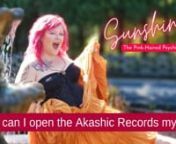 Hey there, it&#39;s Sunshine, the pink-haired psychic medium. Coming back again to talk about the Akashic Records. Today, we are chatting about how you can open those records yourself. Because at this point, you&#39;ve hopefully seen a couple more videos, you know what they are, you know why to open them, you know why to potentially work with a psychic open up. And you may say, You know what, I still want to go ahead and do this myself, I want to give it a try. And you should. Everyone has the right to