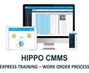 HIPPO CMMS - Express Training - Work Order Process from cmms