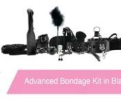 https://www.pinkcherry.com/collections/new-sex-toys/products/advanced-bondage-kit(PinkCherry US)nhttps://www.pinkcherry.ca/collections/new-sex-toys/products/advanced-bondage-kit(PinkCherry Canada)nnInside, you&#39;ll find find 15 deep black bondage mainstays; a classic flogger and a matching paddle, a lovely satin eye mask, a beginner-friendly breathable ball gag, a teasing feather tickler, two pairs of fur-lined cuffs (one for wrists and one for ankles), a hogtie connector, 10 meters of soft bo