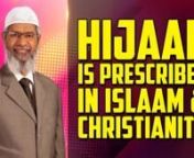 Hijaab is Prescribed in Islam and Christianity - Dr Zakir NaiknnSBIC-22nnMonasticism is prohibited in Islam,nOur beloved prophet said, it&#39;s mentioned in Shahi Bhukari vol.7 in the book of Nikah ch no.3 hadith no.4 nThe Prophet said o young people whoever have a means to get marry, he should get married.nThe Prophet said who ever does not marry is not of me.nSo If you marry, you are submitting your will to Allah (swt)n nThe Quran says in Surah Nisa ch. 4 verse no. 19 that nn“Treat your wife w